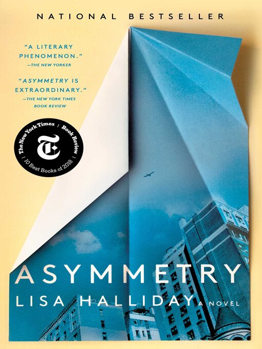 Title details for Asymmetry: a Novel by Lisa Halliday - Wait list